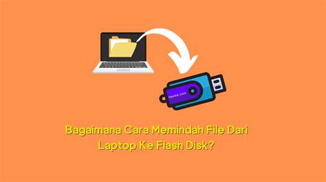 cara menyimpan file di flashdisk